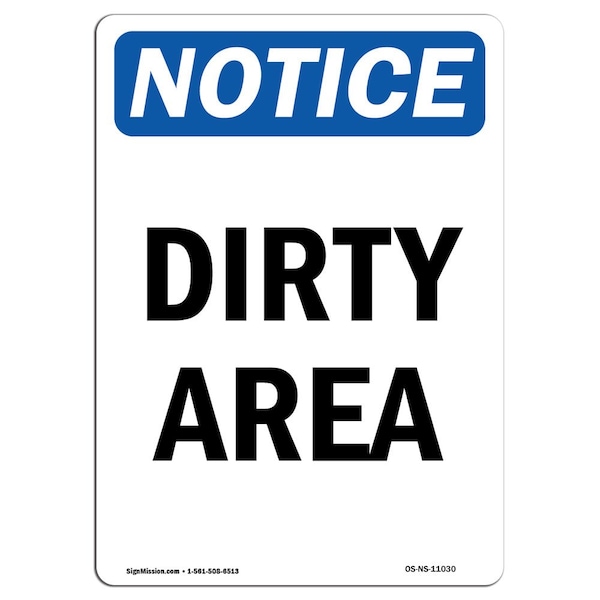 Safety Sign, OSHA Notice, 5" Height, Dirty Area Sign, Portrait, 10PK